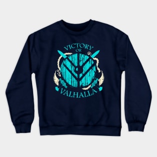 victory or valhalla - shield maiden Crewneck Sweatshirt